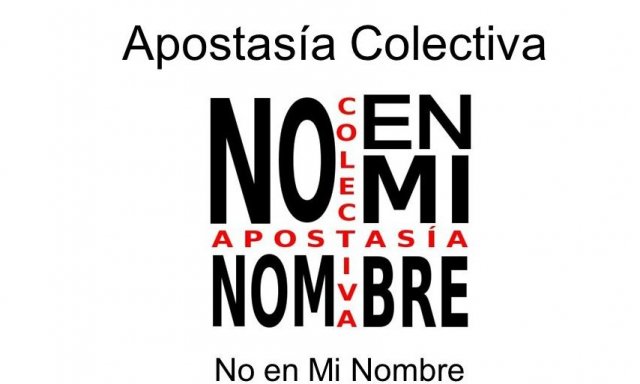 no en mi nombre argentina 2009 2010 www apostasiacolectiva org 1 640x384